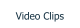Video Clips